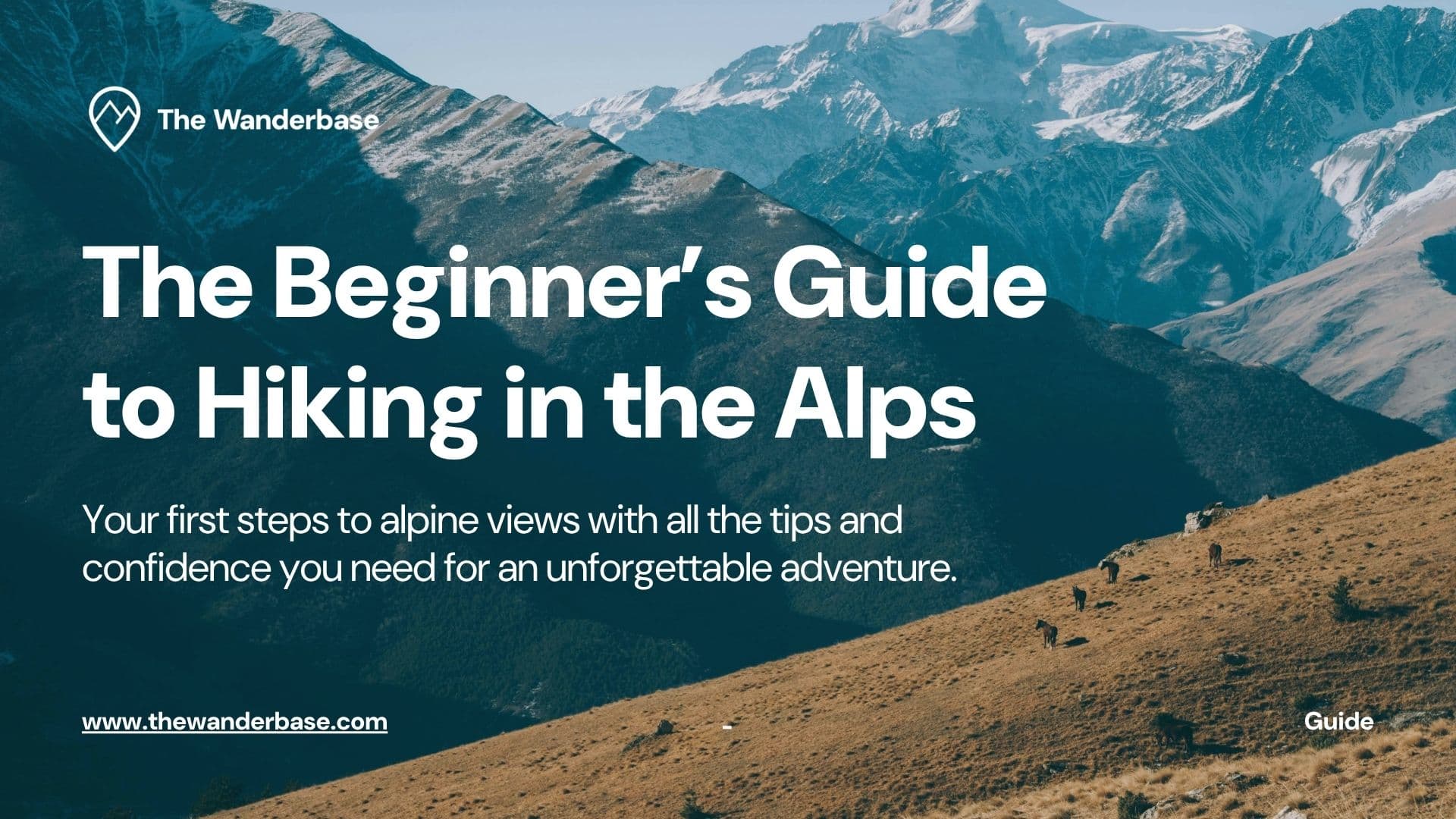 The Beginner's Guide to Hiking in the Alps